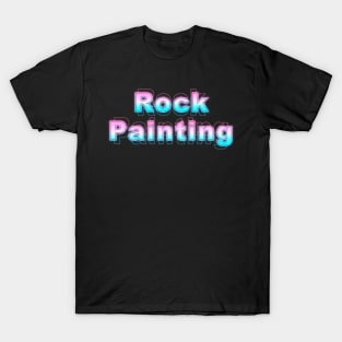 Rock Painting T-Shirt